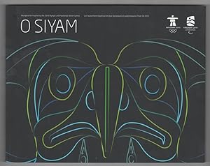 O SIYAM Aboriginal Art Inspired by the 2010 Olympic and Paralympic Games/O Siyam: L'art autochton...