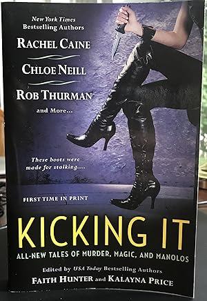 Kicking It: All New Tales of Murder, Magic and Manolos