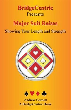 Imagen del vendedor de Major Suit Raises: Showing Your Length and Strength a la venta por GreatBookPrices