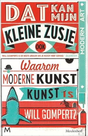 Bild des Verkufers fr Dat kan mijn kleine zusje ook : Waarom moderne kunst kunst is zum Verkauf von BOOKSELLER  -  ERIK TONEN  BOOKS