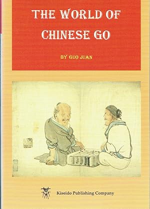 Seller image for The World of Chinese Go: Some Stories about Chinese Go from 1970 for sale by Blue Whale Books, ABAA