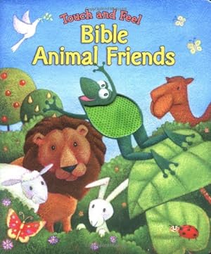 Imagen del vendedor de Touch and Feel Bible Animal Friends a la venta por Reliant Bookstore