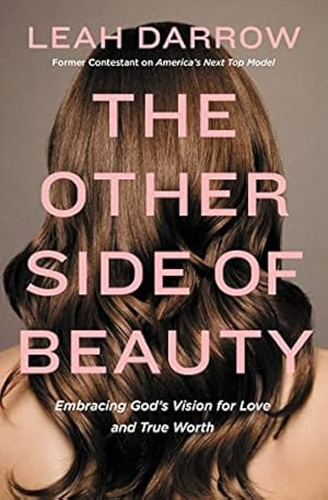 Imagen del vendedor de The Other Side of Beauty: Embracing God's Vision for Love and True Worth a la venta por Reliant Bookstore