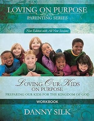 Seller image for Loving Our Kids on Purpose Workbook (Paperback) for sale by CitiRetail