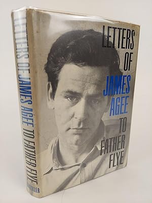 LETTERS OF JAMES AGEE TO FATHER FLYE