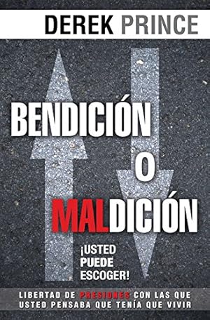 Imagen del vendedor de Bendicin O Maldicin: Usted Puede Escoger: Blessing or Curse: You Can Choose a la venta por WeBuyBooks
