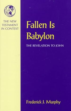 Image du vendeur pour Fallen Is Babylon : The Revelation to John mis en vente par GreatBookPrices