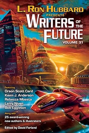 Bild des Verkufers fr L. Ron Hubbard Presents Writers of the Future Volume 31: The Best New Science Fiction and Fantasy of the Year zum Verkauf von WeBuyBooks