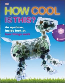 Imagen del vendedor de How Cool Is This? An Up-close, Inside Look At How Things Work a la venta por Reliant Bookstore