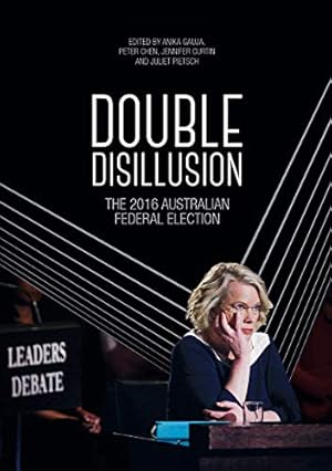 Immagine del venditore per Double Disillusion: The 2016 Australian Federal Election venduto da WeBuyBooks