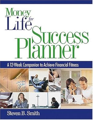 Bild des Verkufers fr Money for Life Success Planner: The 12-week Companion to Achieve Financial Fitness zum Verkauf von WeBuyBooks
