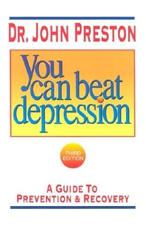 Bild des Verkufers fr You Can Beat Depression: A Guide to Prevention and Recovery (Rebuilding books, for divorce & beyond) zum Verkauf von WeBuyBooks