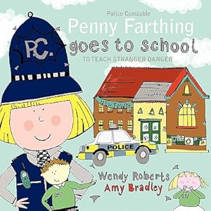 Imagen del vendedor de Penny Farthing Goes to School: To Teach Stranger Danger (Paperback or Softback) a la venta por BargainBookStores