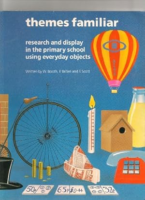 Bild des Verkufers fr Themes Familiar: Research and Display in the Primary School Using Everyday Objects (Belair Series) zum Verkauf von WeBuyBooks