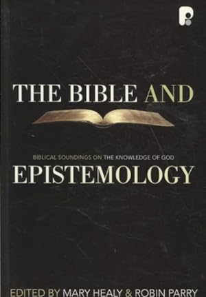 Bild des Verkufers fr Bible And Epistemology : Biblical Soundings on the Knowledge of God zum Verkauf von GreatBookPricesUK