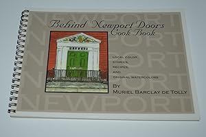 Seller image for Behind Newport Doors Cookbook: Local Color, Stories, Recipes, and Original Watercolors for sale by Bibliomadness