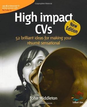 Bild des Verkufers fr High Impact C.V.s: 52 brilliant ideas for making your rsum sensational zum Verkauf von WeBuyBooks