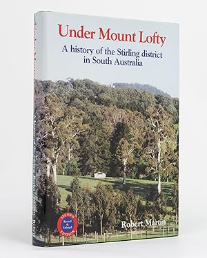 Under Mount Lofty. A History of the Stirling District in South Australia. Second Edition