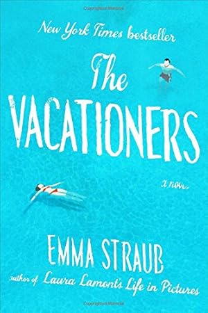 Seller image for The Vacationers: A Novel for sale by Reliant Bookstore