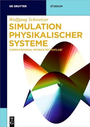 Bild des Verkufers fr Simulation physikalischer Systeme : Computational Physics mit MATLAB zum Verkauf von AHA-BUCH GmbH