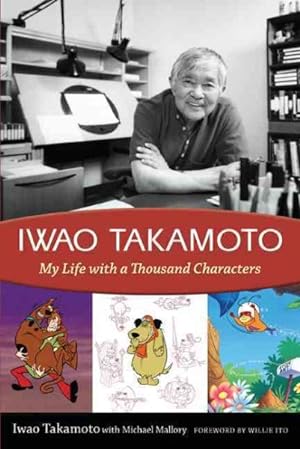 Imagen del vendedor de Iwao Takamoto : My Life With a Thousand Characters a la venta por GreatBookPricesUK