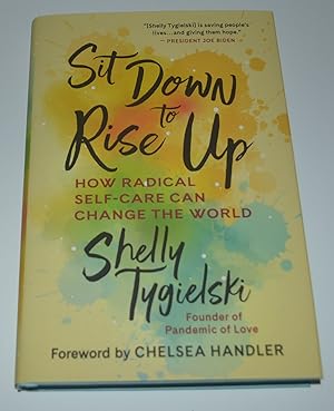 Sit Down to Rise Up: How Radical Self-Care Can Change the World