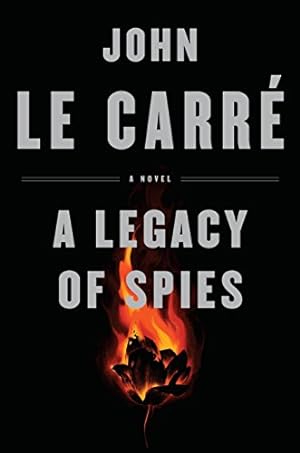 Seller image for A Legacy of Spies: A Novel for sale by Reliant Bookstore