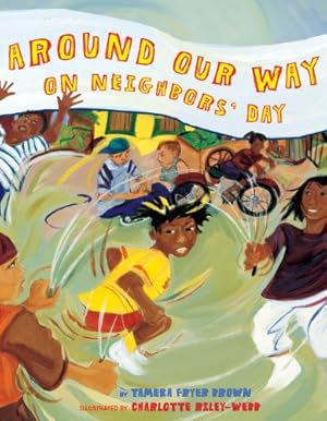 Seller image for Around Our Way on Neighbors' Day for sale by Reliant Bookstore