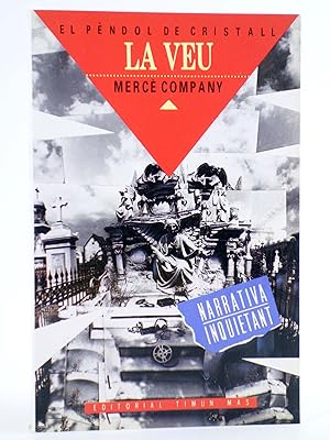 NARRATIVA INQUIETANT 5. EL PÈNDOL DE CRISTALL. LA VEU - CAT (Mercè Company) Timun Mas, 1991. OFRT