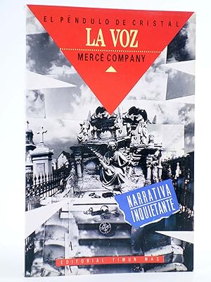 NARRATIVA INQUIETANTE 5. EL PÉNDULO DE CRISTAL. LA VOZ (Mercè Company) Timun Mas, 1991. OFRT