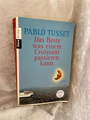 Bild des Verkufers fr Das Beste was einem Croissant passieren kann: Roman Roman zum Verkauf von Antiquariat Jochen Mohr -Books and Mohr-