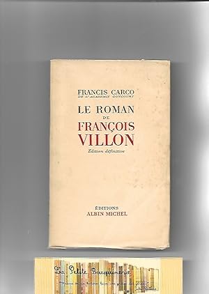 Image du vendeur pour Le roman de Franois Villon mis en vente par La Petite Bouquinerie