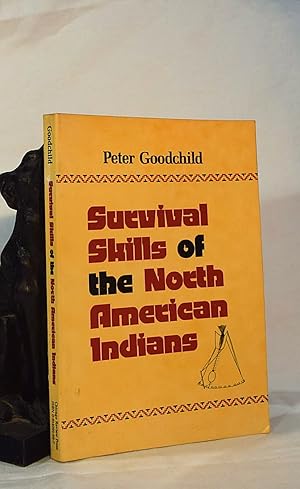 SURVIVAL SKILLS OF THE NORTH AMERICAN INDIANS