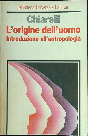 Bild des Verkufers fr L'origine dell'uomo. Introduzione all'antropologia zum Verkauf von Librodifaccia