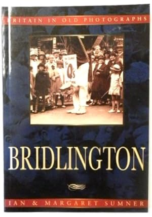 Image du vendeur pour Bridlington: Britain in Old Photographs mis en vente par PsychoBabel & Skoob Books