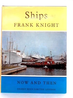 Bild des Verkufers fr Ships Now and Then zum Verkauf von World of Rare Books