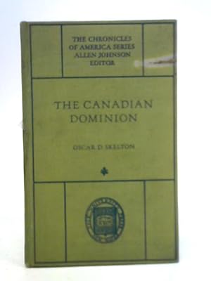 Imagen del vendedor de The Canadian Dominion: The Chronicles of America Series a la venta por World of Rare Books