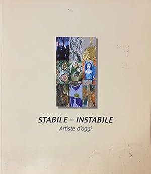 Imagen del vendedor de STABILE- INSTABILE. ARTISTE D'OGGI a la venta por libreria minerva