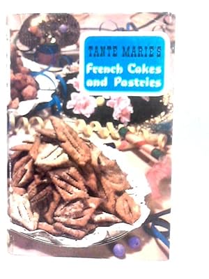 Bild des Verkufers fr Tante Marie's French Cakes and Pastries zum Verkauf von World of Rare Books