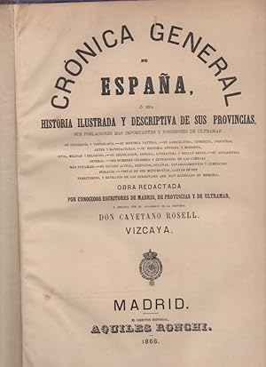 Imagen del vendedor de Cronica General de Espaa. Cronica de Vizcaya-Alava Historia ilustrada y descriptiva de sus Provincias. a la venta por Librera Astarloa