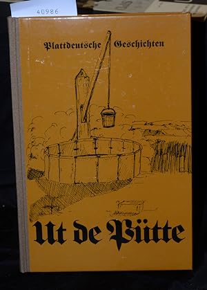 Plattdeutsche Geschichten - Ut de Pütte - Groafschupper Platt föar groot en kläin - Zeichnungen G...