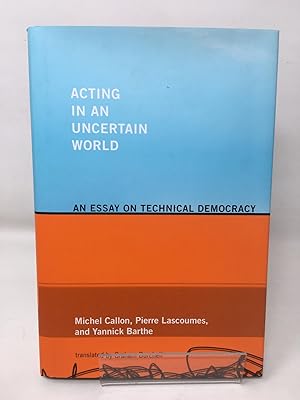 Imagen del vendedor de Acting in an Uncertain World: An Essay on Technical Democracy (Inside Technology Series) a la venta por Cambridge Recycled Books