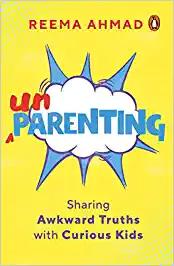 Imagen del vendedor de Unparenting: Sharing Awkward Truths with Curious Kids a la venta por Vedams eBooks (P) Ltd