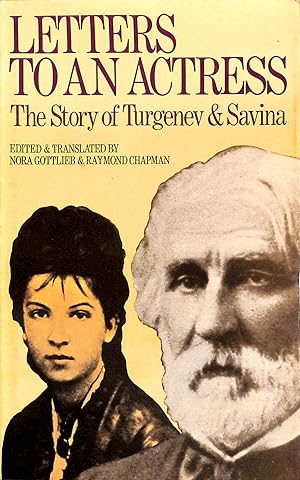 Seller image for Letters to an Actress: Story of Ivan Turgenev and Marya Gavrilovna Savina for sale by M Godding Books Ltd
