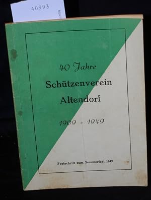 40 Jahre Schützenverein Altendorf - Festschrift zum Sommerfest 1949
