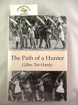 The Path of a Hunter. ISBN 10: 1882458168ISBN 13: 9781882458165