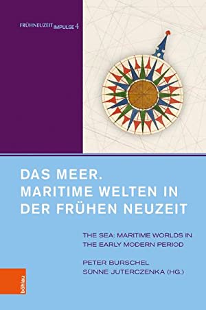 Seller image for Das Meer. Maritime Welten in der Frhen Neuzeit : The Sea. Maritime Worlds in the Early Modern Period. Unter Mitarbeit von Alexandra Serjogin. for sale by Antiquariat Bergische Bcherstube Mewes