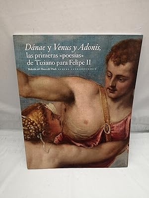 Imagen del vendedor de Dnae, Venus y Adonis. Las primeras poesas de Tiziano para Felipe II (Catlogo exposicin) a la venta por Libros Angulo