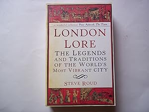 Imagen del vendedor de London Lore: The Legends and Traditions of the World's Most Vibrant City a la venta por Carmarthenshire Rare Books