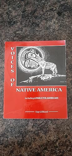 Immagine del venditore per Voices of Native America: Native American Ideas, Ideals, Values, and Guides for Living.Including A Fable for Americans venduto da Darby Jones
